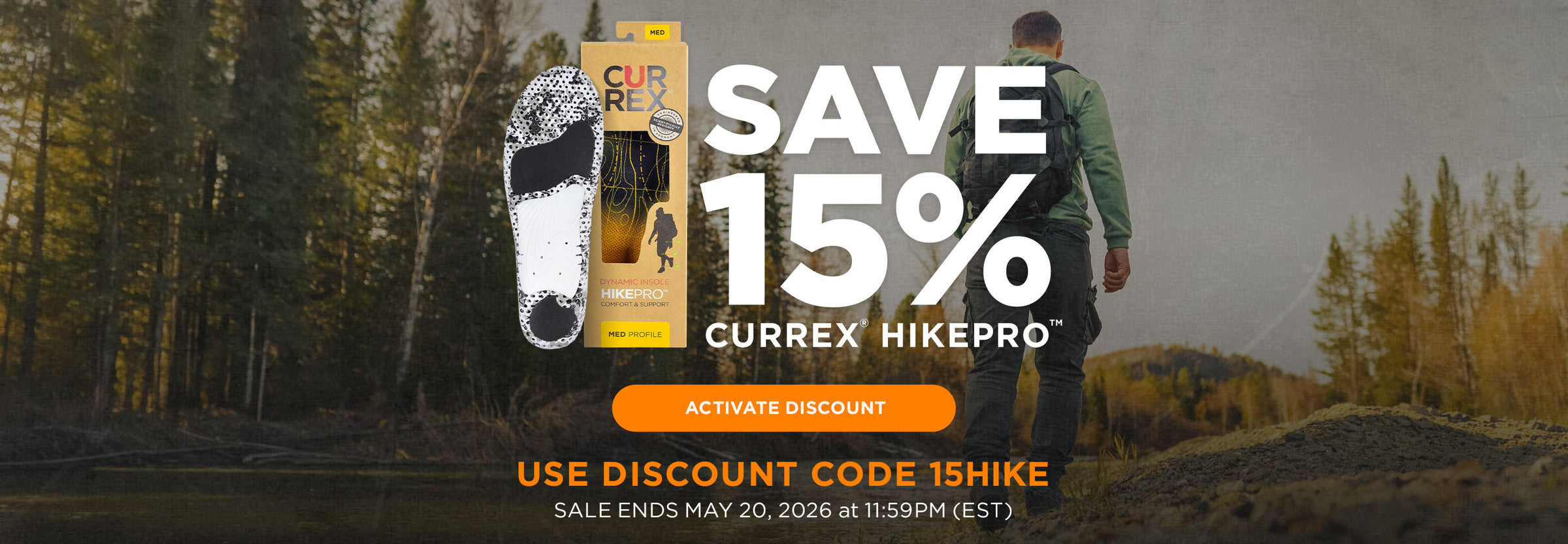 Save 15% off of CURREX HIKEPRO. Activate Discount. Use discount code 15HIKE. Sale ends May 20, 2026 at 11:59PM EST.
