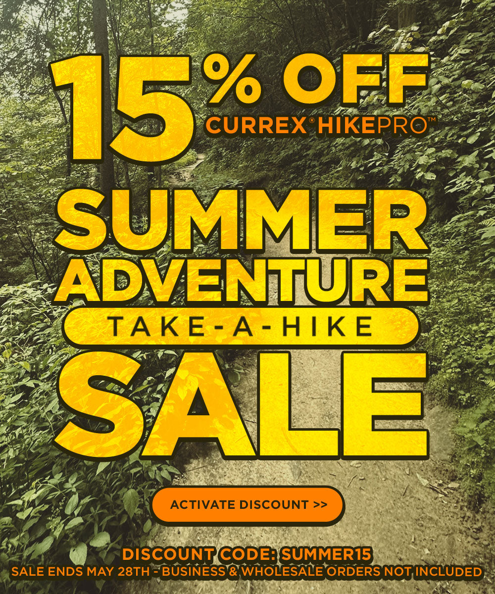 15% off CURREX HIKEPRO insoles. Summer adventure take-a-hike sale. Discount code: SUMMER15. Activate discount. Sale ends May 28th - business and wholesale orders not included.