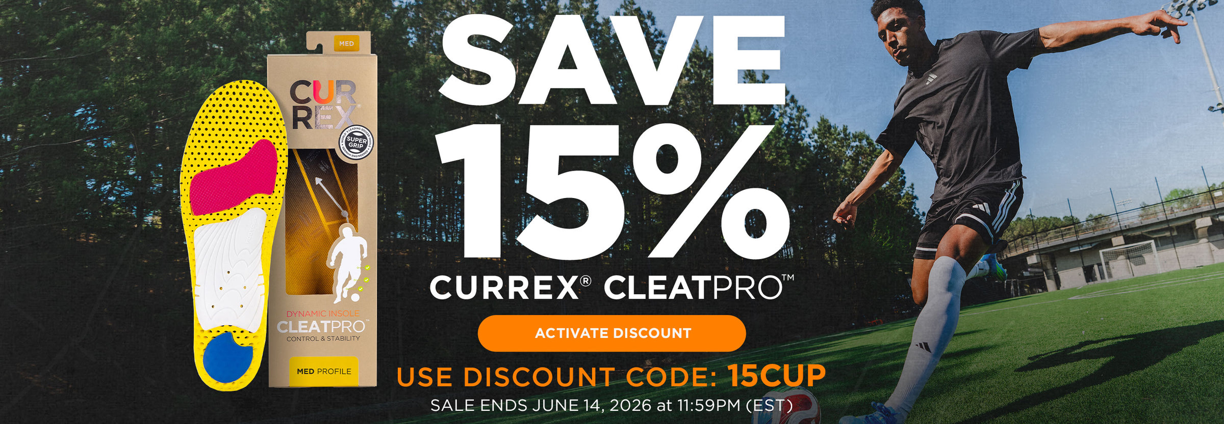 Save 15% CURREX CLEATPRO: Activate Discount. Use Code 15CUP. Sale ends June 14, 2026 at 11:59 PM EST.