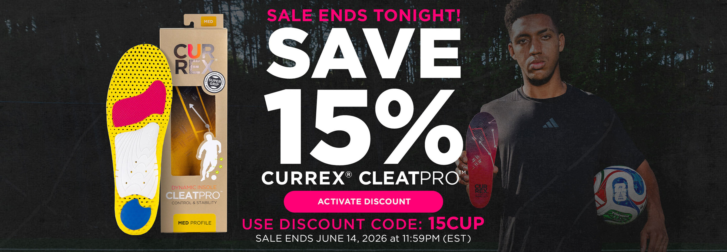 Sale Ends Tonight! Save 15% CURREX CLEATPRO: Activate Discount. Use Code 15CUP. Sale ends June 14, 2026 at 11:59 PM EST.