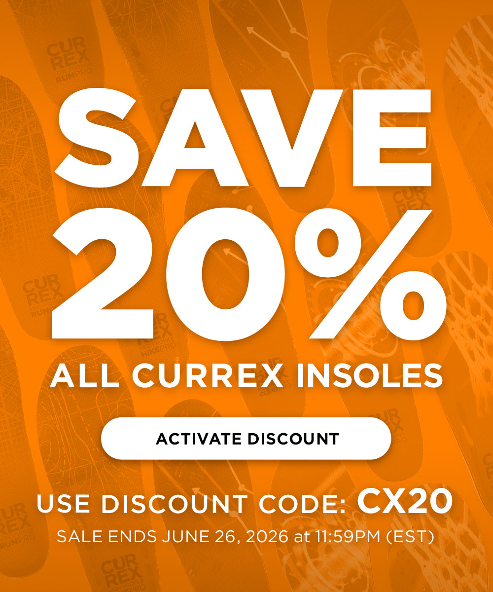 Save 20% on All CURREX Insoles. Click to activate discount. Use discount code: CX20. Sale ends June 26th, 2026 at 11:59PM EST.
