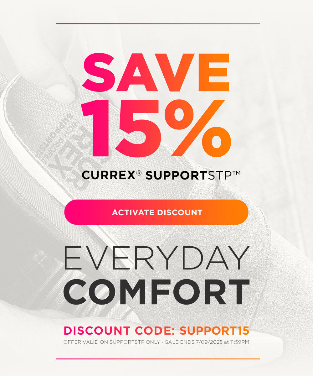 Save 15% on CURREX® SUPPORTSTP™ for everyday comfort. Activate discount – discount code SUPPORT15. Offer valid on SUPPORTSTP only – sale ends 7-9-25 at 11:59PM EST.