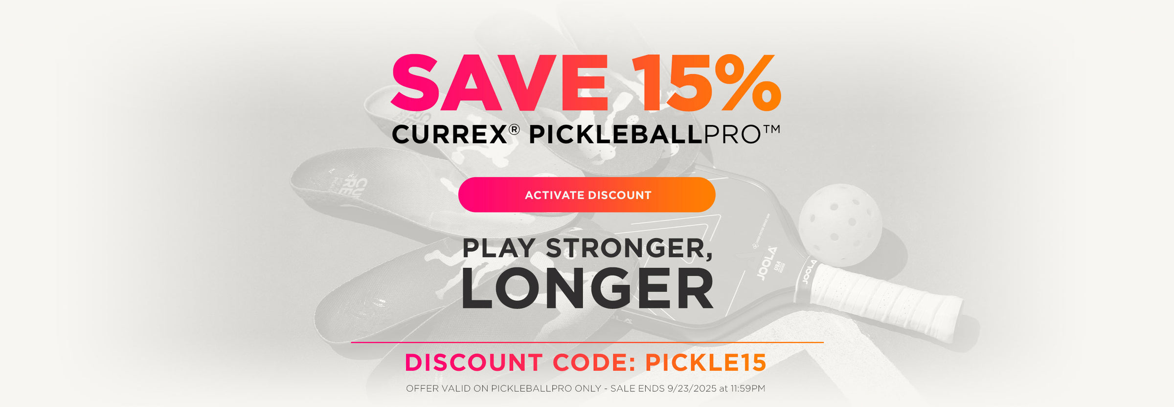 Save 15% on CURREX PICKLEBALLPRO. Play stronger, longer. Click to activate discount. Discount code: PICKLE15. Offer valid on PICKLEBALLPRO only. Sale ends 9-23-25 at 11:59PM EST.